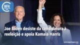 Washington Fora d’Horas: Joe Biden desiste da candidatura à reeleição e apoia Kamala Harris
