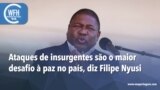 Washington Fora d’Horas: Filipe Nyusi diz que ataques de insurgentes é o maior desafio à paz no país